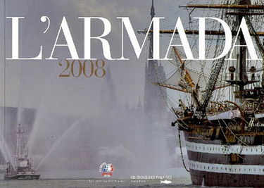 L'Armada 2008 : le livre officiel