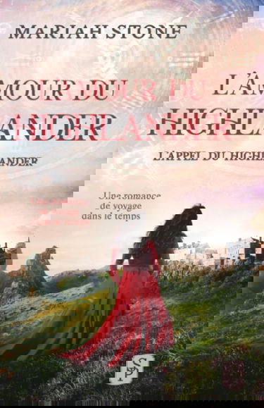 L’Amour du highlander: Une romance historique de voyage dans le temps