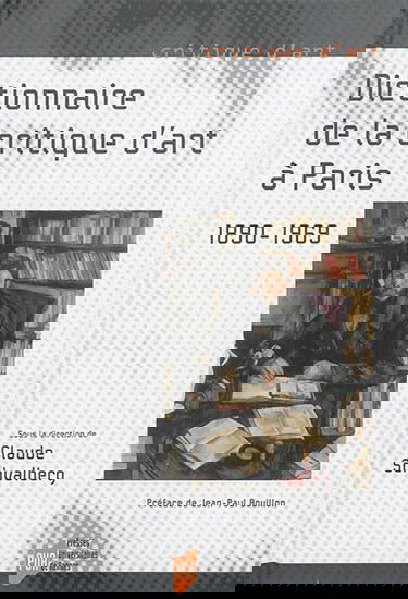 Dictionnaire de la critique d'art à Paris : 1890-1969