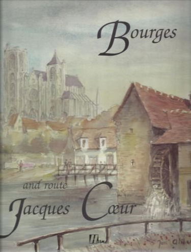 Bourges and route jacques coeur