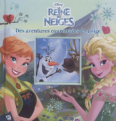 La reine des neiges : des aventures couronnées de neige