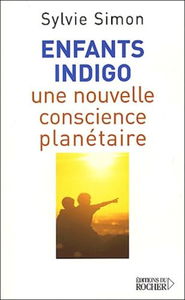 Enfants indigo : Une nouvelle conscience planétaire