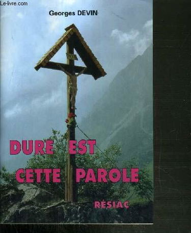DURE EST CETTE PAROLE