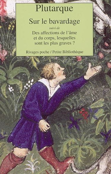 Sur le bavardage. Des affections de l'âme et du corps, lesquelles sont les plus graves ?