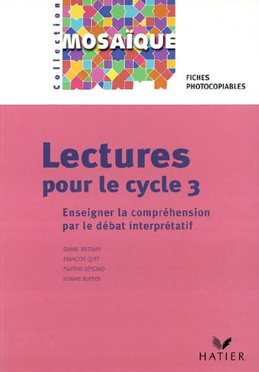 Lectures pour le cycle 3 : enseigner la compréhension par le débat interprétatif : fiches photocopiables