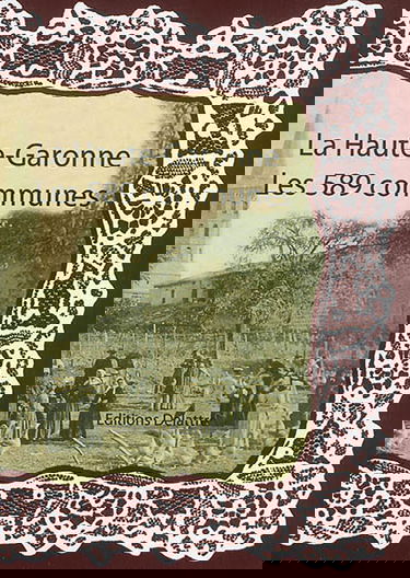 La Haute-Garonne, les 589 communes
