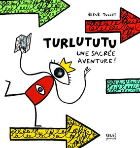 Turlututu, une sacrée aventure !