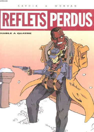 Reflets perdus, N° 1 : Diable à quatre