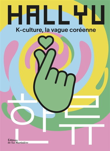 Hallyu : K-culture, la vague coréenne