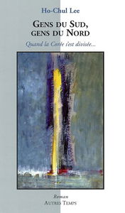 Gens du Sud, gens du Nord : quand la Corée s'est divisée...