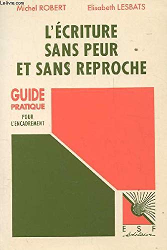 L'écriture sans peur et sans reproche
