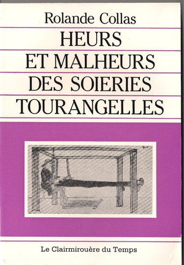 Couverture de Heurs et malheurs des soieries tourangelles