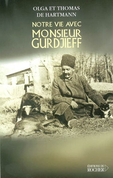 Notre vie avec monsieur Gurdjieff