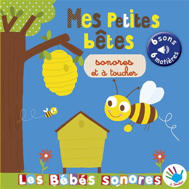 Mes petites bêtes sonores et à toucher