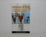 Bâtisseurs de rêves dans un monde qui les démolit