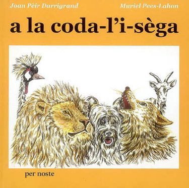 Couverture de A la coda-l'i-sèga : bestiari