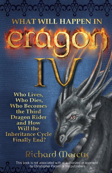 Couverture de What Will Happen in Eragon IV: Who Lives, Who Dies, Who Becomes the Third Dragon Rider and How Will the Inheritance Cycle Finally E