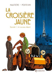 La croisière jaune. Vol. 1. Un nouveau départ