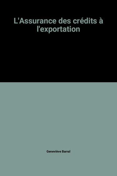 L'Assurance des crédits à l'exportation