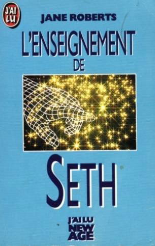L'Enseignement de Seth : permanence de l'âme