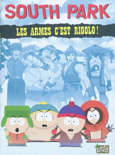 South Park. Vol. 1. Les armes, c'est rigolo !