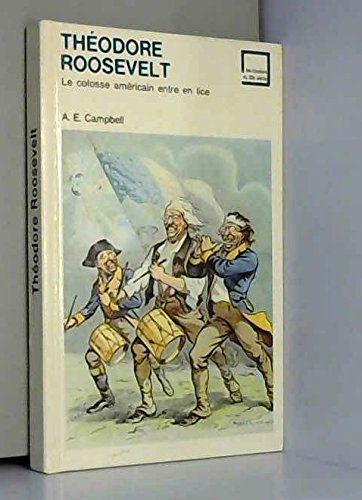 Theodore roosevelt le colosse américain entre en lice