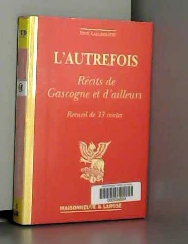 L'autrefois, récits de Gascogne et d'ailleurs