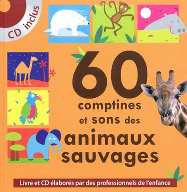 60 comptines et sons des animaux sauvages