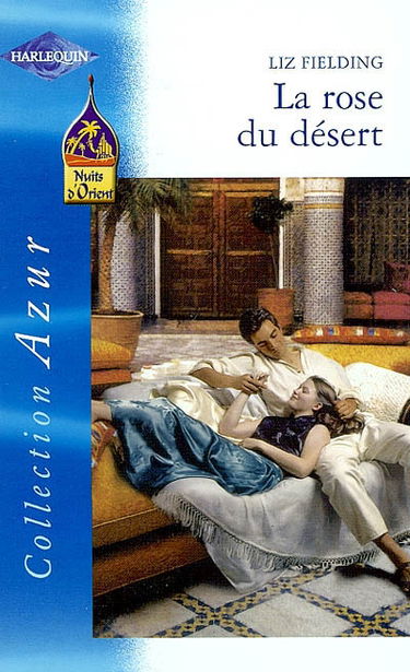 La rose du désert : nuits d'Orient
