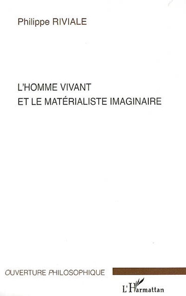 L'homme vivant et le matérialisme imaginaire