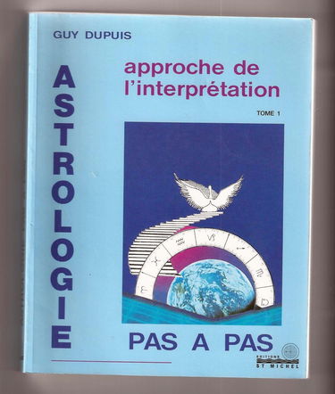 Interprétation pas à pas. Vol. 1. Astrologie pas à pas