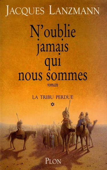 La tribu perdue. Vol. 1. N'oublie jamais qui nous sommes