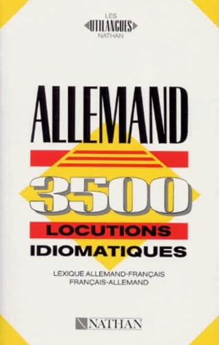 Allemand, 3500 locutions idiomatiques : allemand-français, français-allemand