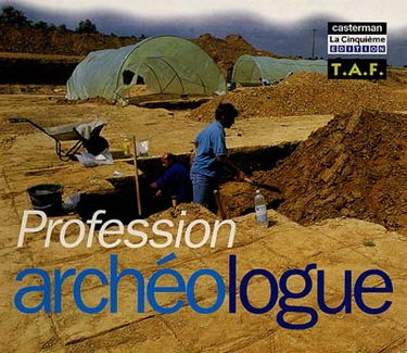 Profession archéologue