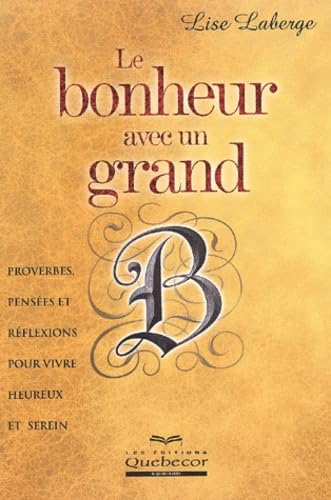 Le bonheur avec un grand B