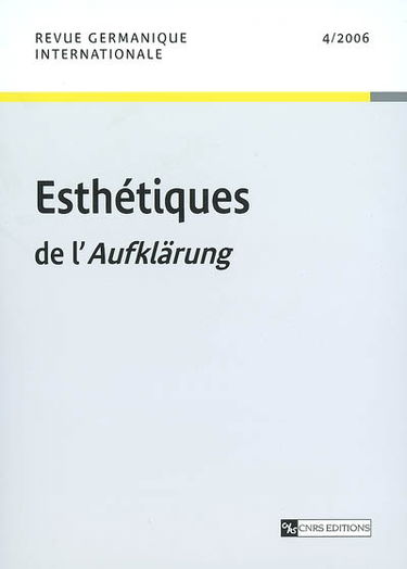 Revue germanique internationale, n° 4. Esthétiques de l'Aufklärung