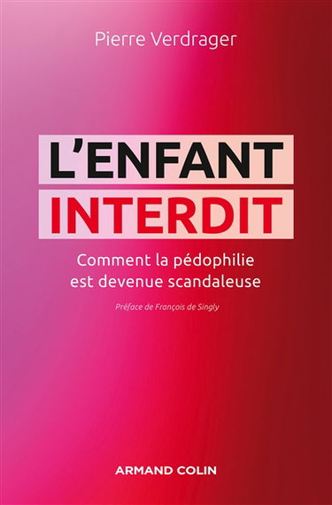 L'enfant interdit : comment la pédophilie est devenue scandaleuse