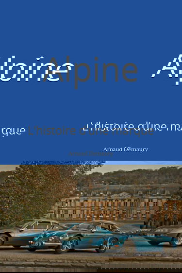 Alpine l'Histoire d'une marque