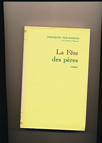 Couverture de La Fête des pères (Le Grand livre du mois) par François Nourissier