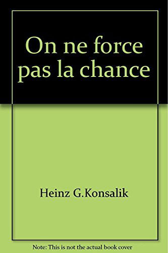 On ne force pas la chance