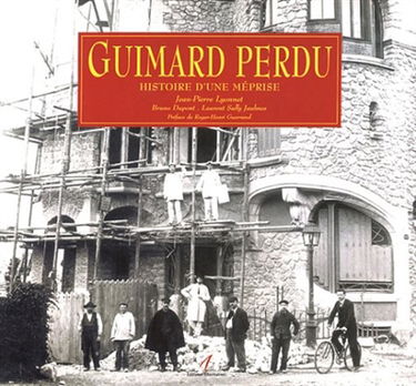 Guimard perdu : histoire d'une méprise