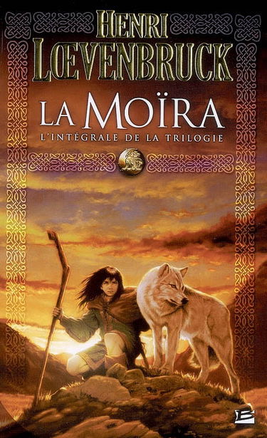 La Moïra : l'intégrale de la trilogie