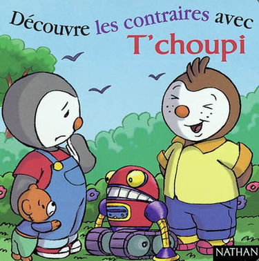 Découvre les contraires avec T'choupi