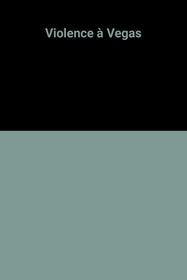 Violence à Vegas