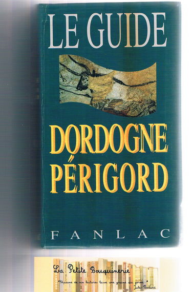 Le guide Dordogne Périgord