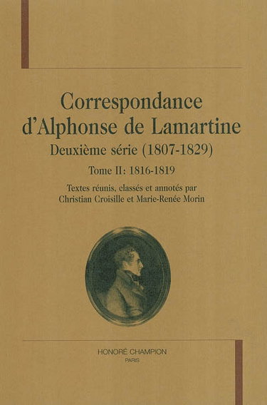 Correspondance d'Alphonse de Lamartine : deuxième série (1807-1829). Vol. 2. 1816-1819