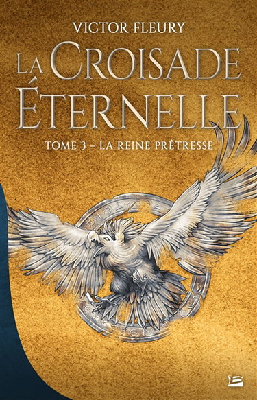 Couverture de La croisade éternelle. Vol. 3. La reine prêtresse