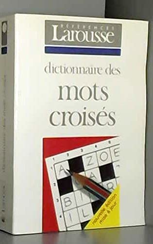 Dictionnaire des mots croisés: Classement direct... classement inverse