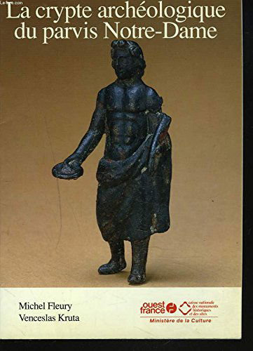 La Crypte archéologique du parvis Notre-Dame