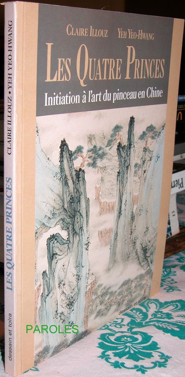 Les Quatre princes : initiation à l'art du pinceau en Chine